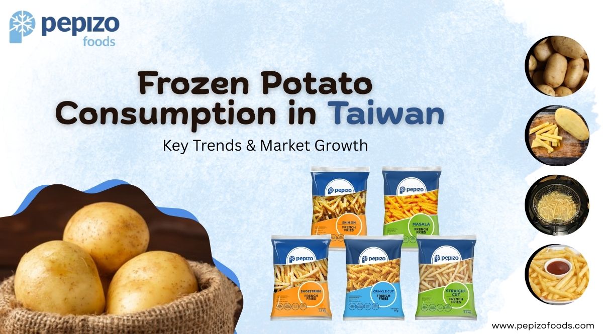 Frozen Potato Consumption in Taiwan | Key Trends & Market Growth Frozen Potato Consumption in Taiwan | Key Trends & Market Growth