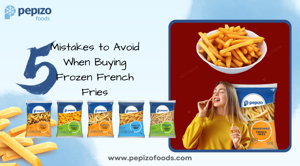 5 Mistakes to Avoid When Buying Frozen French Fries 5 Mistakes to Avoid When Buying Frozen French Fries