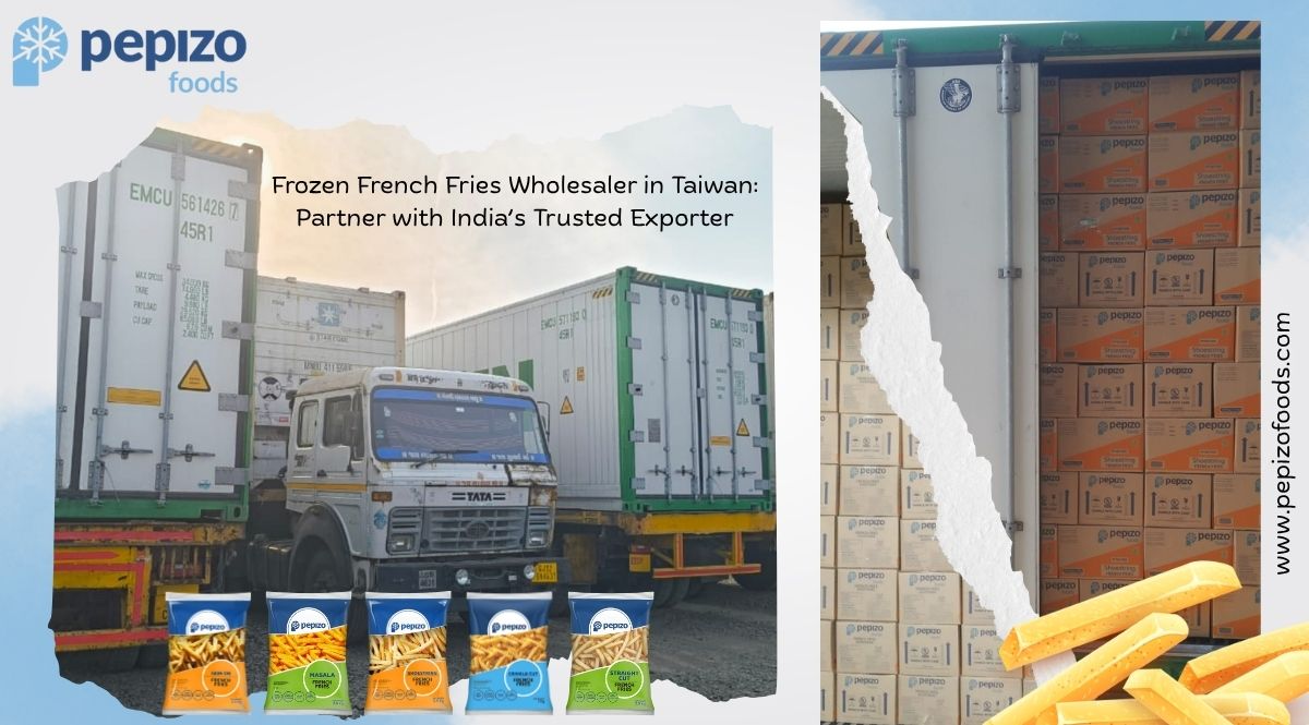 Frozen French Fries Wholesaler in Taiwan: Partner with India’s Trusted Exporter Frozen French Fries Wholesaler in Taiwan: Partner with India’s Trusted Exporter